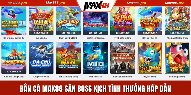 Bắn cá Max88 săn boss siêu đã