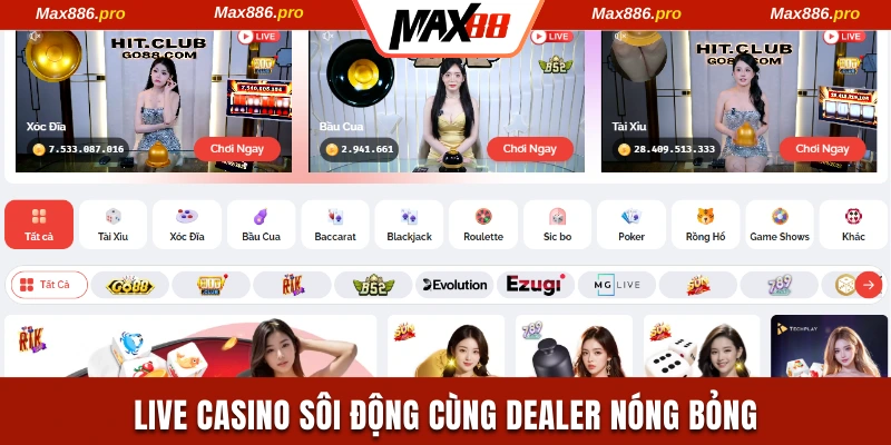 Live casino Max88 sôi động dealer nóng bỏng